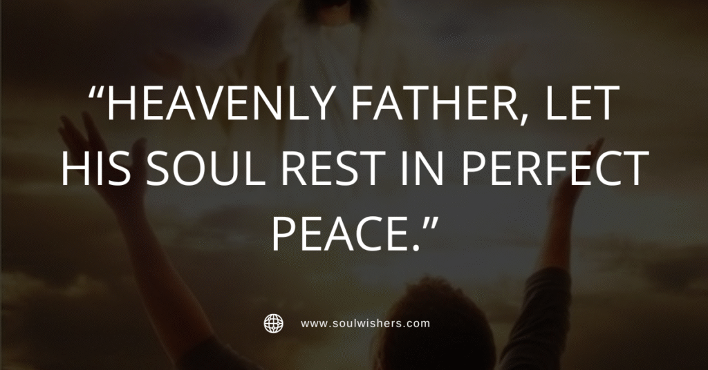 30+ Powerful Prayers For Dad In Heaven: Healing Words from a Grieving Heart