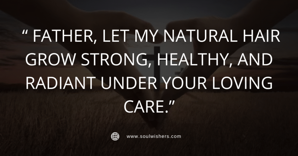 25+ Powerful Prayers for Hair Growth: Faith, Healing, and Divine Renewal